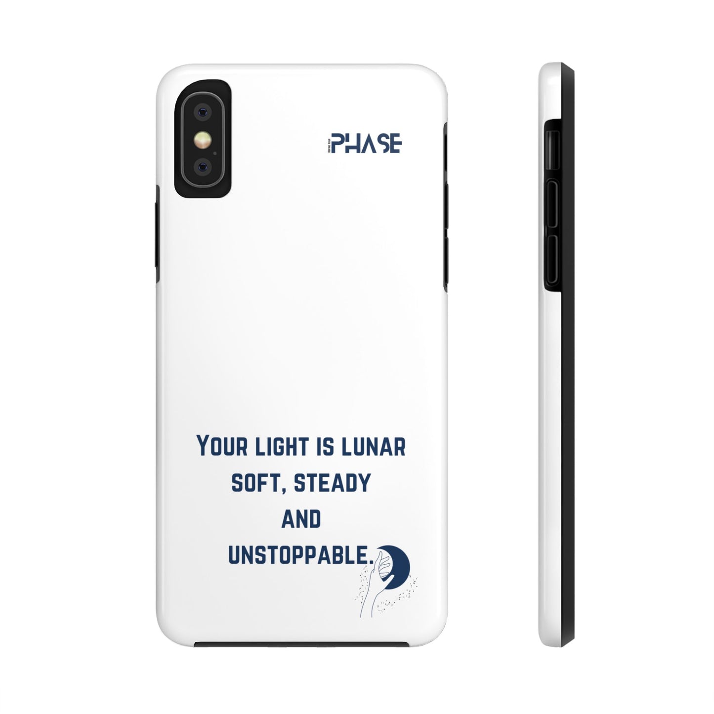 Inspirational Tough Phone Case - Your Light is Lunar, Soft, Steady & Unstoppable