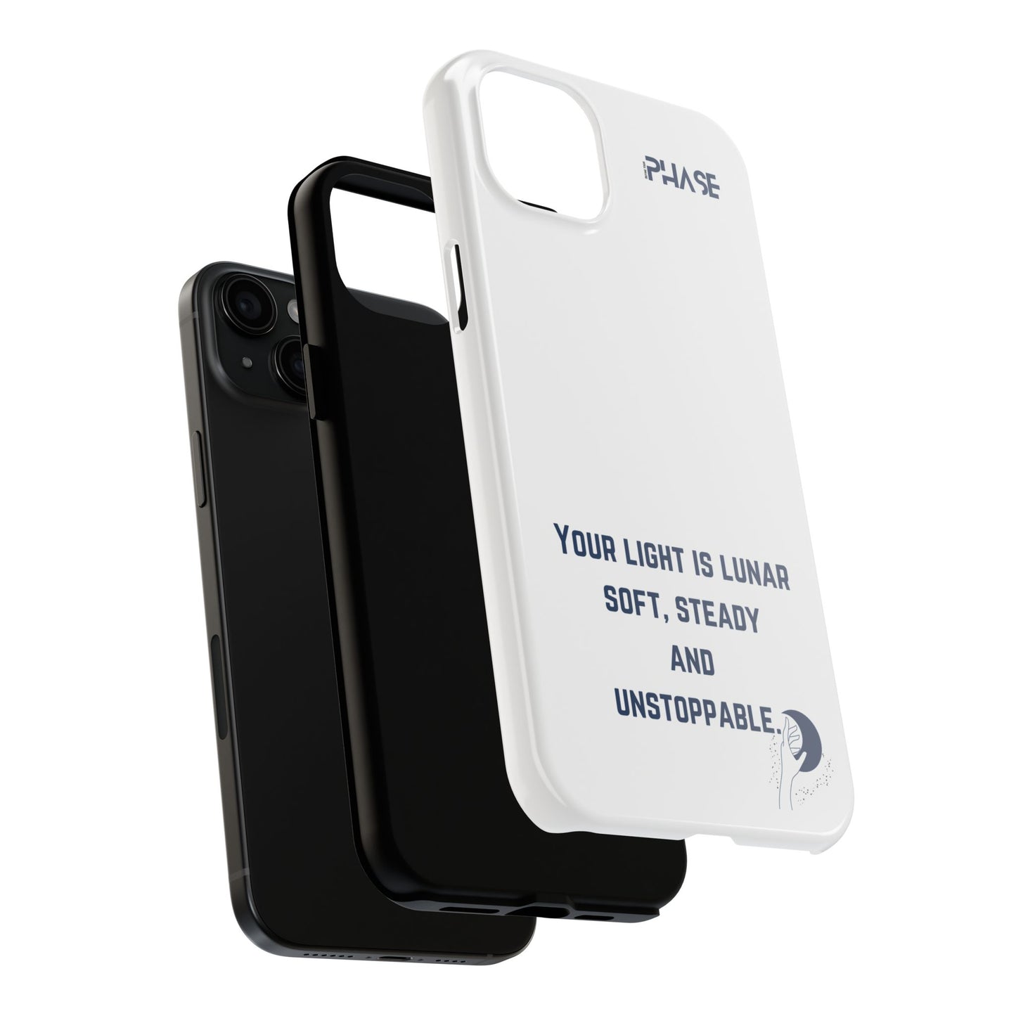 Inspirational Tough Phone Case - Your Light is Lunar, Soft, Steady & Unstoppable