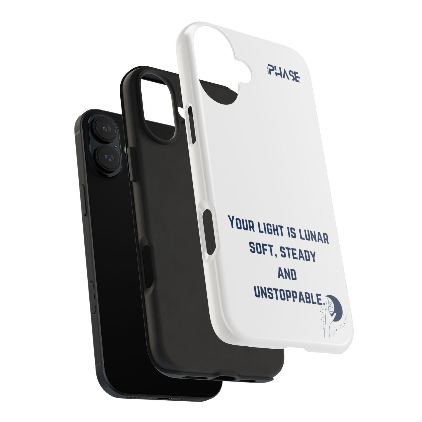 Inspirational Tough Phone Case - Your Light is Lunar, Soft, Steady & Unstoppable