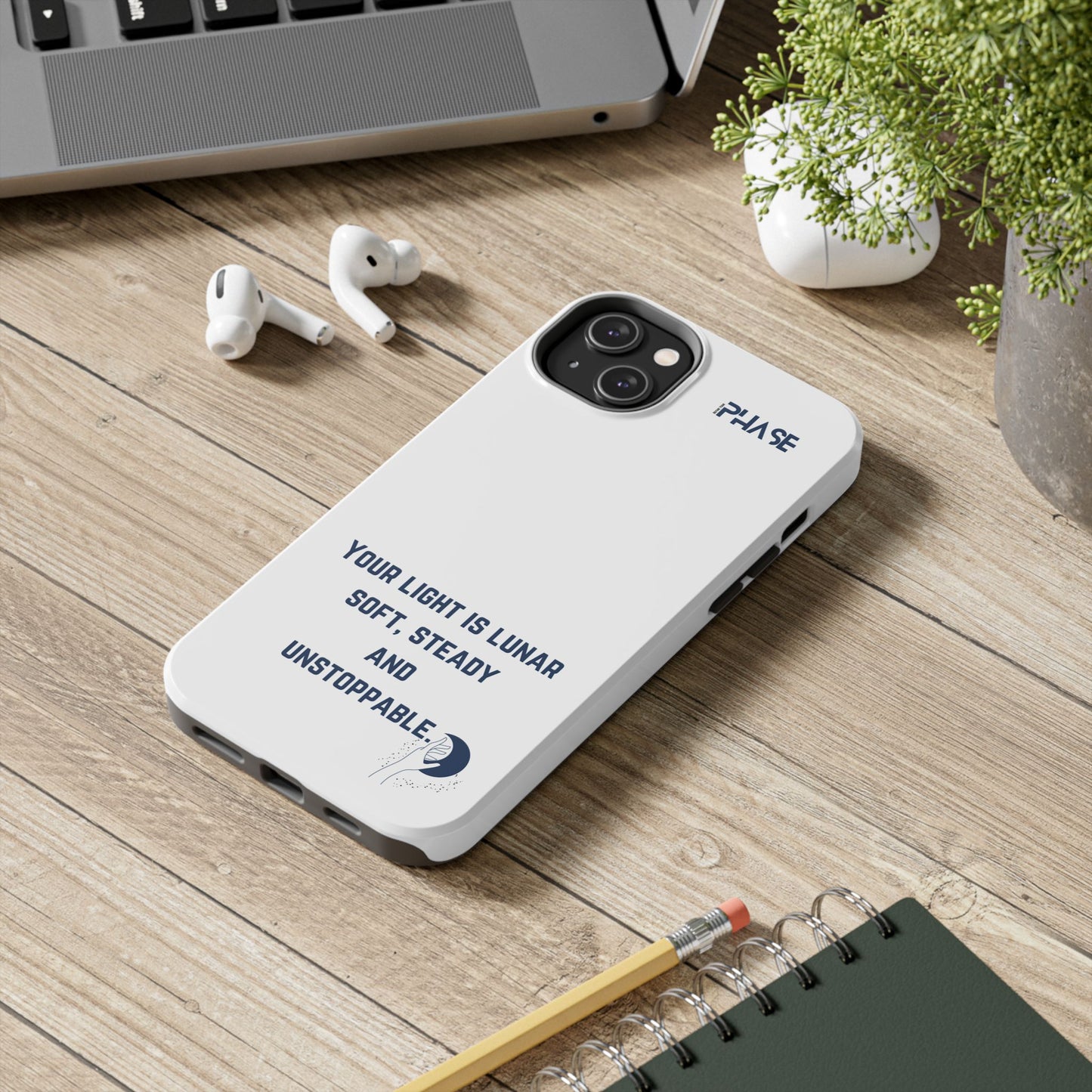 Inspirational Tough Phone Case - Your Light is Lunar, Soft, Steady & Unstoppable