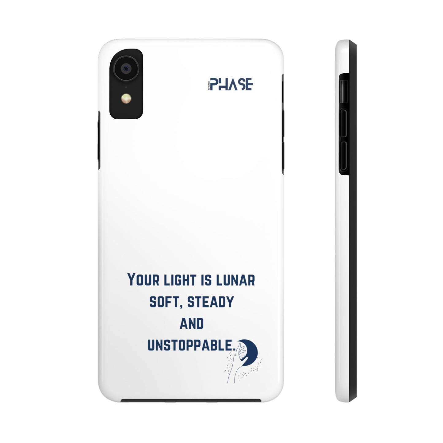 Inspirational Tough Phone Case - Your Light is Lunar, Soft, Steady & Unstoppable