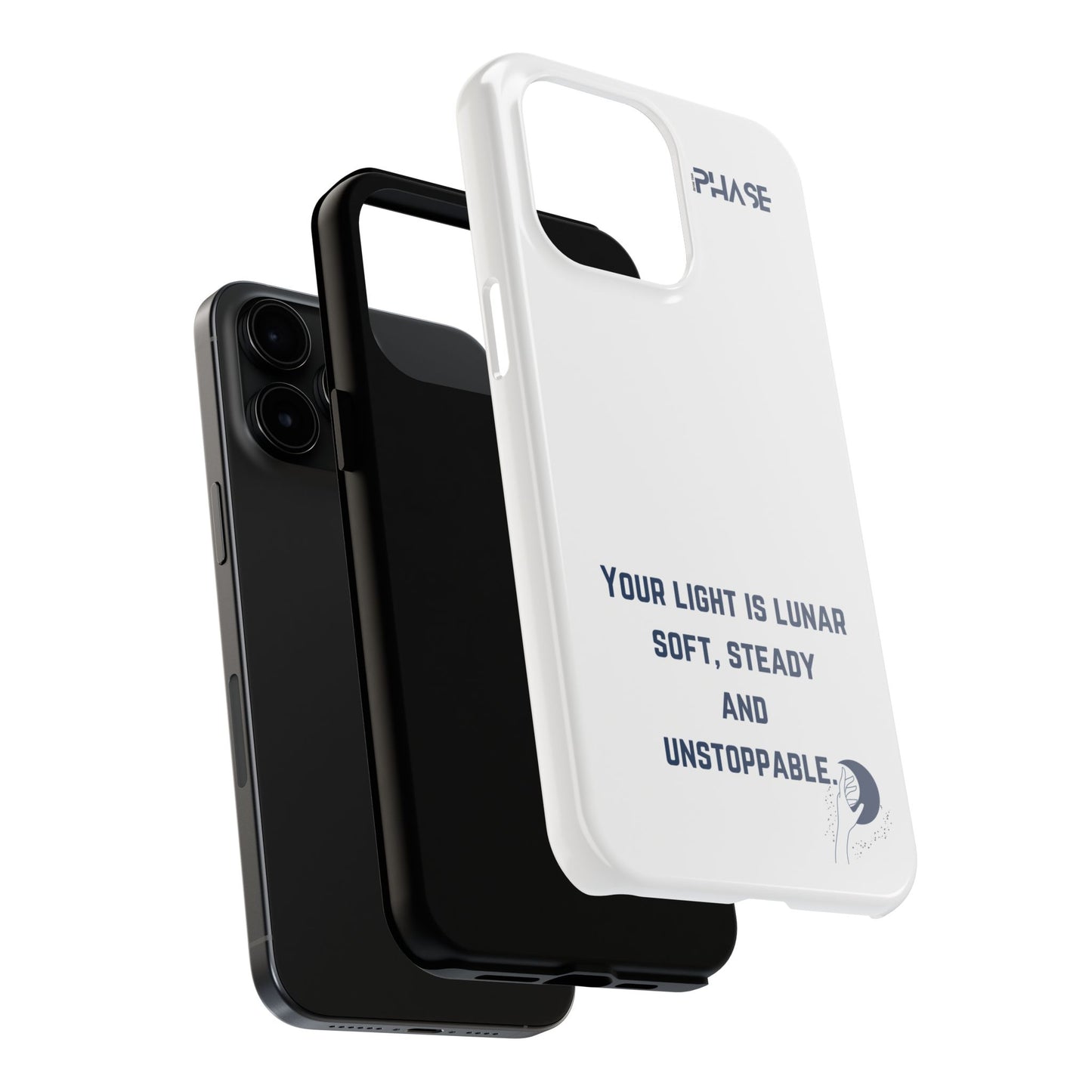 Inspirational Tough Phone Case - Your Light is Lunar, Soft, Steady & Unstoppable