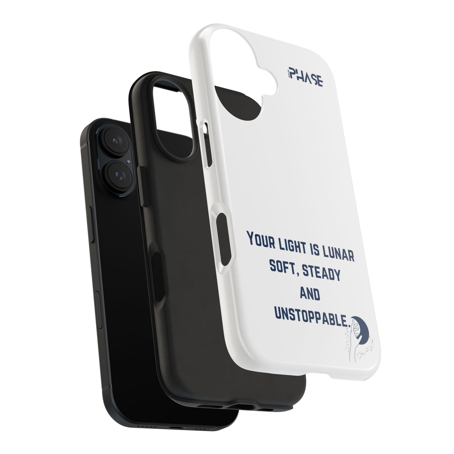 Inspirational Tough Phone Case - Your Light is Lunar, Soft, Steady & Unstoppable