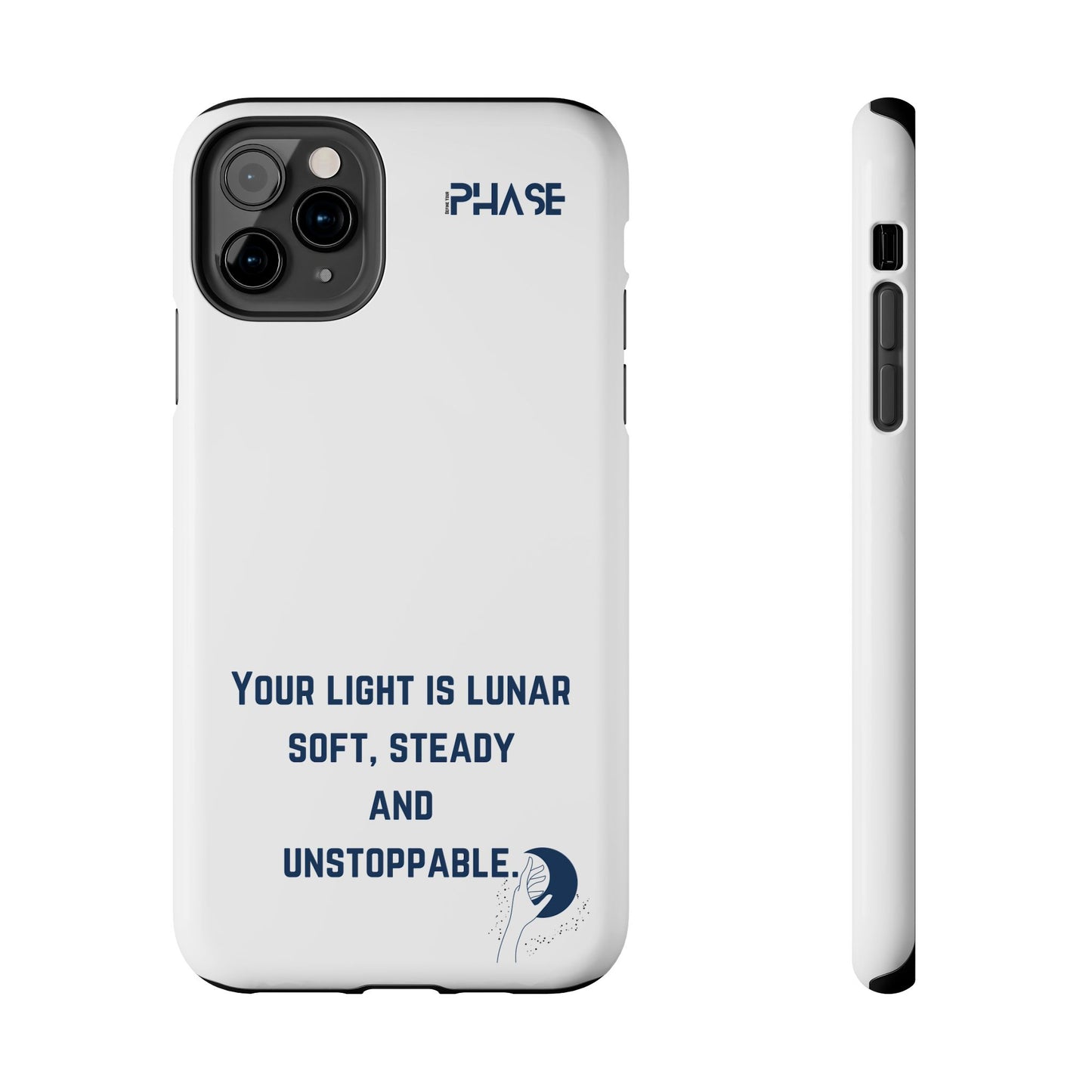 Inspirational Tough Phone Case - Your Light is Lunar, Soft, Steady & Unstoppable