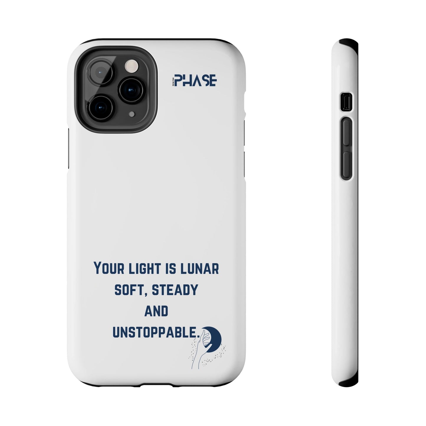 Inspirational Tough Phone Case - Your Light is Lunar, Soft, Steady & Unstoppable