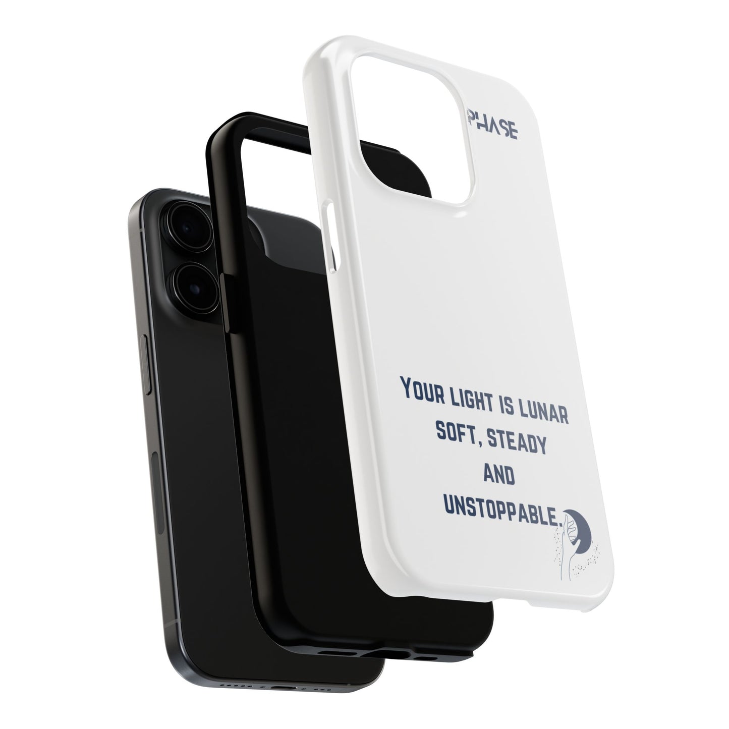 Inspirational Tough Phone Case - Your Light is Lunar, Soft, Steady & Unstoppable